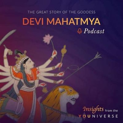  Devi Mahatmya – Eine Ode an die Göttin und ihre triumphale Machtdemonstration!